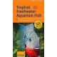 Tropical Freshwater Aquarium Fish from A to Z