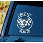 I Wet My Plants Decal Sticker