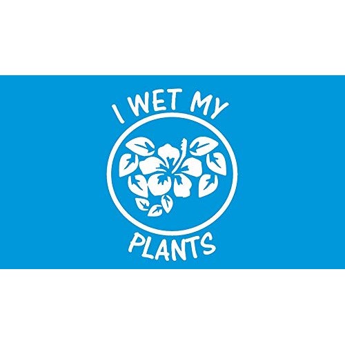 I Wet My Plants Decal Sticker