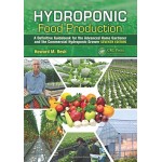 Hydroponic Food Production: A Definitive Guidebook for the Advanced Home Gardener and the Commercial Hydroponic Grower, Seventh Edition