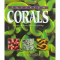 Aquarium Corals: Selection, Husbandry, and Natural History Aquarium Corals: Selection, Husbandry, and Natural History