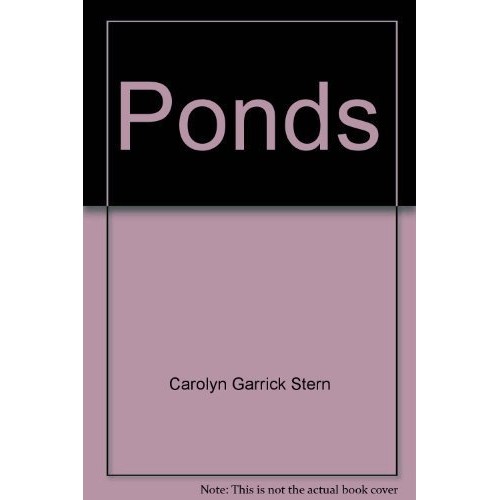 Ponds: Building, maintaining, enjoying : the first complete book of farm pond management