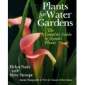 Plants For Water Gardens: The Complete Guide To Aquatic Plants Plants For Water Gardens: The Complete Guide To Aquatic Plants