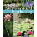 Zen & the Art of Pond Building Zen & the Art of Pond Building