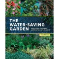The Water-Saving Garden: How to Grow a Gorgeous Garden with a Lot Less Water