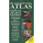 Dr Axelrod's Mini-Atlas of Freshwater Aquarium Fishes