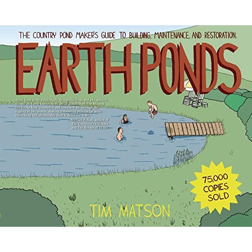 Earth Ponds Updated Edition: The Country Pond Maker's Guide To Building Maintenance And Resto